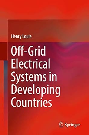 off grid electrical systems in developing countries 1st edition henry louie 3319918893, 978-3319918891