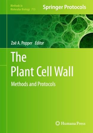 the plant cell wall methods and protocols 1st edition zoe popper 1617790079, 978-1617790072