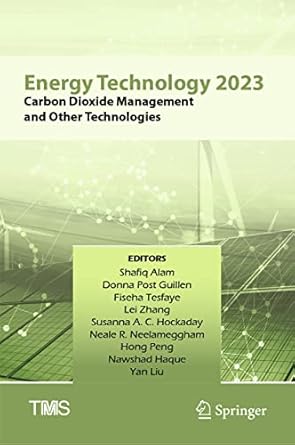 energy technology 2023 carbon dioxide management and other technologies 1st edition shafiq alam ,donna post