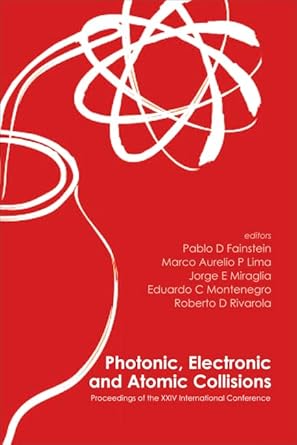 photonic electronic and atomic collisions proceedings of the xxiv international conference 1st edition