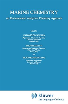 marine chemistry an environmental analytical chemistry approach 1st edition antonio gianguzza ,e pelizzetti