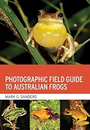 photographic field guide to australian frogs 1st edition mark g sanders 1486313256, 978-1486313259