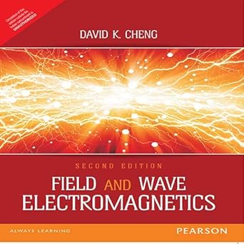 field and wave electromagnetics 1st edition d k cheng 9332535027, 978-9332535022