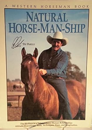 natural horse man ship 1st edition pat parelli 0911647279, 978-0911647273