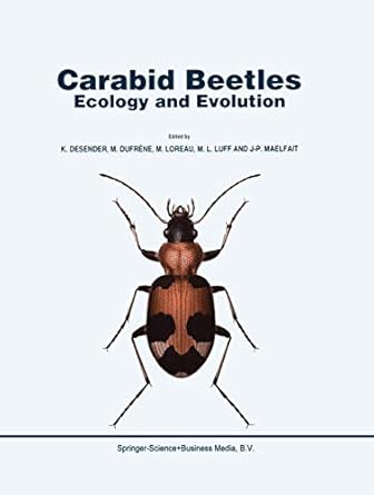 carabid beetles ecology and evolution 1st edition k desender ,m dufrene ,m loreau ,m l luff ,j p maelfait