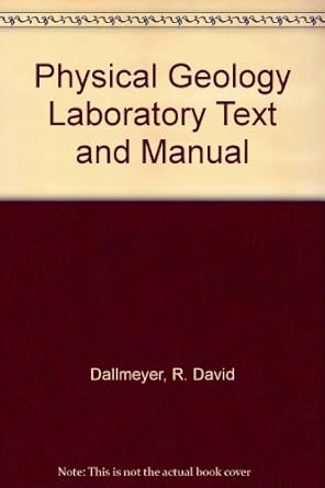 physical geology laboratory text and manual 1st edition r david dallmeyer 0840392532, 978-0840392534