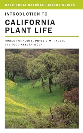 introduction to california plant life 1st edition robert ornduff ,phyllis m faber ,todd keeler wolf ,peter