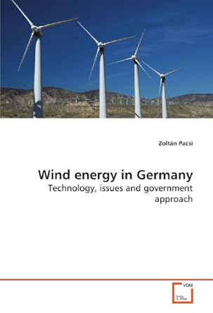 wind energy in germany technology issues and government approach 1st edition zoltan pacsi 3836489589,