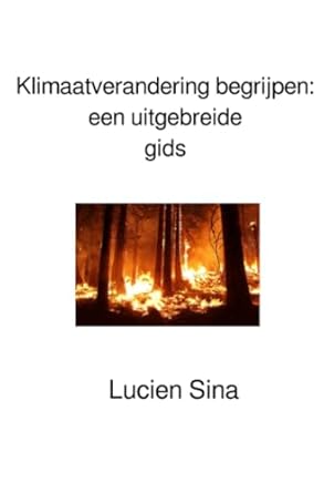 klimaatverandering begrijpen een uitgebreide gids 1st edition lucien sina 3759888534, 978-3759888532