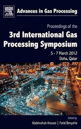 proceedings of the 3rd international gas processing symposium qatar march 2012 1st edition abdelwahab aroussi