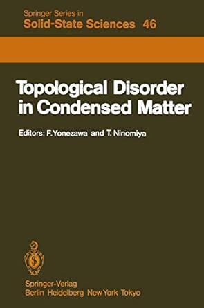 topological disorder in condensed matter proceedings of the fifth taniguchi international symposium shimoda