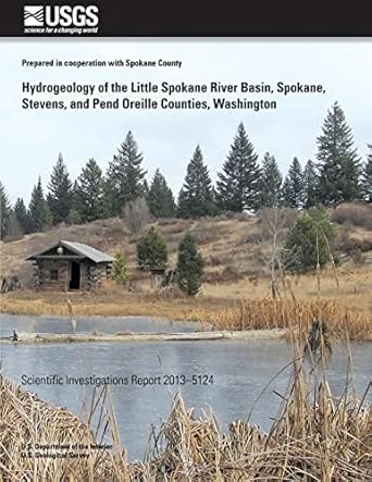 hydrogeology of the little spokane river basin spokane stevens and pend oreilles counties washington 1st