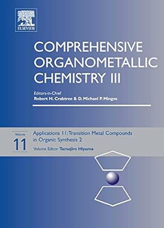 comprehensive organometallic chemistry iii volume 11 applications iii transition metal organometallics in