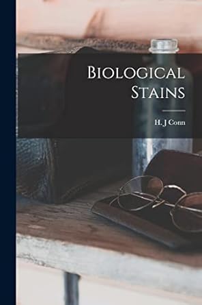 biological stains 1st edition h j conn 1014417635, 978-1014417633