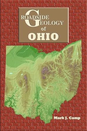 roadside geology of ohio 1st edition mark j camp 0878425241, 978-0878425242