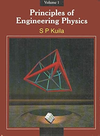 principles of engineering physics i 1st edition kuila 8173815275, 978-8173815270