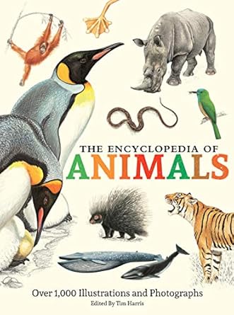 the encyclopedia of animals more than 1 000 illustrations and photographs 1st edition tim harris 0785836462,