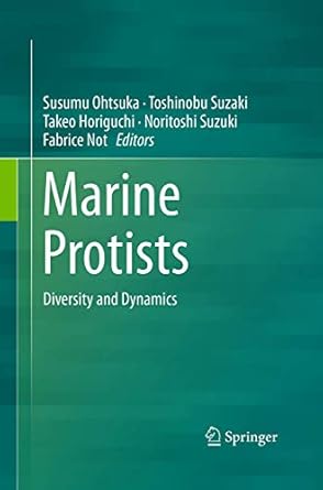 marine protists diversity and dynamics 1st edition susumu ohtsuka ,toshinobu suzaki ,takeo horiguchi