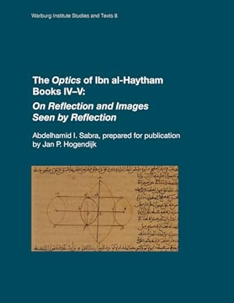 the optics of ibn al haytham books iv v on reflection and images seen by reflection 1st edition abdelhamid i