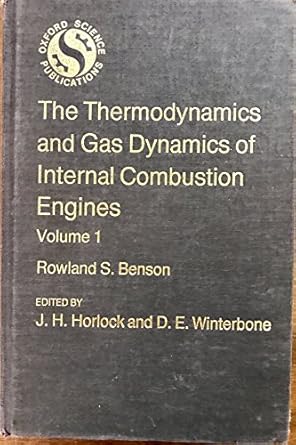 thermodynamics and gas dynamics of internal combustion engines 1st edition rowland s benson ,j h horlock ,d e