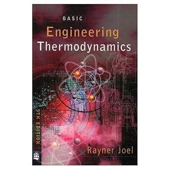basic engineering thermodynamics 1st edition joel rayner 0582256291, 978-0582256293