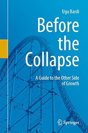 before the collapse a guide to the other side of growth 1st edition ugo bardi 3030290379, 978-3030290375
