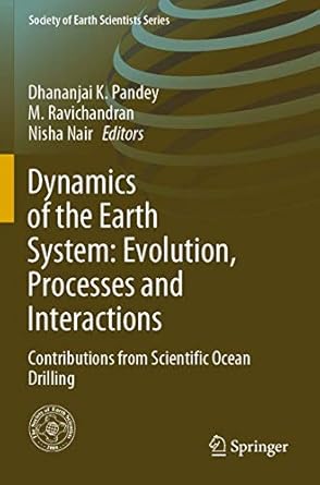 dynamics of the earth system evolution processes and interactions contributions from scientific ocean