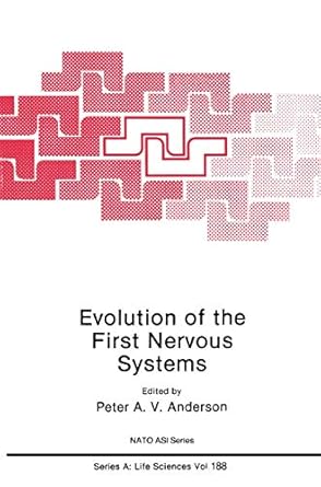 evolution of the first nervous systems 1st edition peter a v anderson 0306435292, 978-0306435294