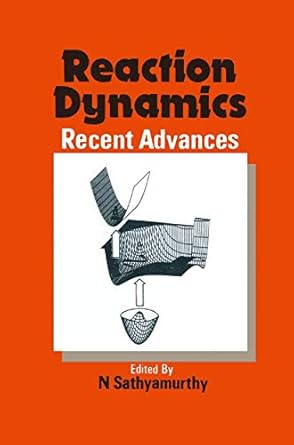 reaction dynamics recent advances 1st edition n sathyamurthy 3662096854, 978-3662096857