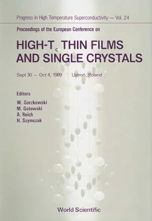 proceedings of the european conference on high tc thin films and single crystals sept 30 oct 4 1989 ustron
