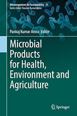 microbial products for health environment and agriculture 1st edition pankaj kumar arora 9811619468,