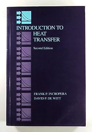 introduction to heat transfer 1st edition frank p incropera david p de witt ,david p dewitt 0471517283,