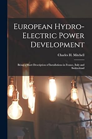 european hydro electric power development microform being a short description of installations in france