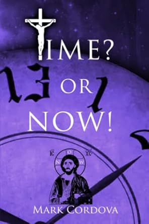 time or now 1st edition mark cordova 1958772267, 978-1958772263