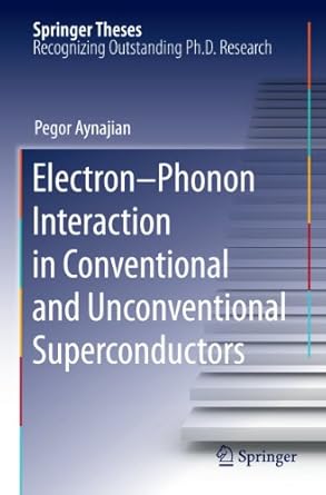 electron phonon interaction in conventional and unconventional superconductors 1st edition pegor aynajian