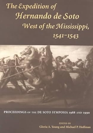 of hernando de soto west of the mississippi 1541 1543 proceedings of the de soto symposia 1988 and 1990 1st