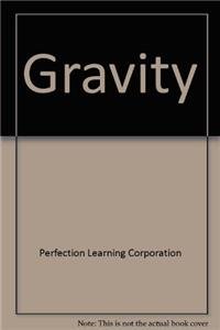 gravity 1st edition perfection learning corporation 0789166399, 978-0789166395