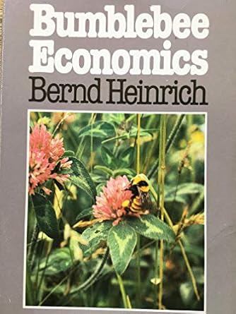 bumblebee economics 1st edition bernd heinrich 0674085817, 978-0674085817