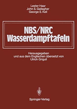 nbs/nrc wasserdampftafeln thermodynamische und transportgrossen mit computerprogrammen fur dampf und wasser