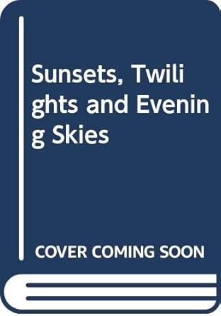 sunsets twilights and evening skies 1st edition aden meinel ,marjorie meinel 0521252202, 978-0521252201