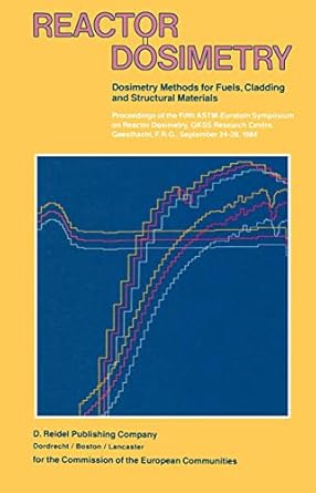 reactor dosimetry volume 1 volume 2 dosimetry methods for fuels cladding and structural materials proceedings