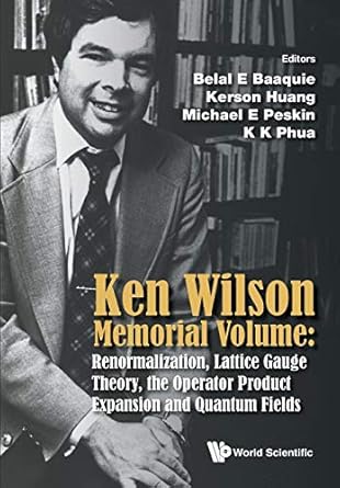 ken wilson memorial volume renormalization lattice gauge theory the operator product expansion and quantum