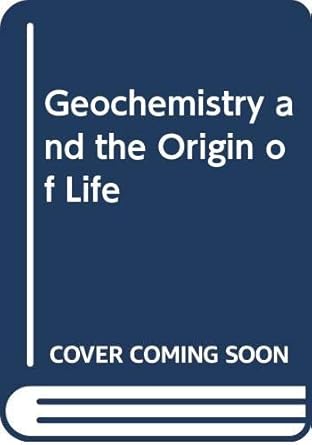 geochemistry and the origin of life 1st edition keith a kvenvolden 0471511196, 978-0471511199