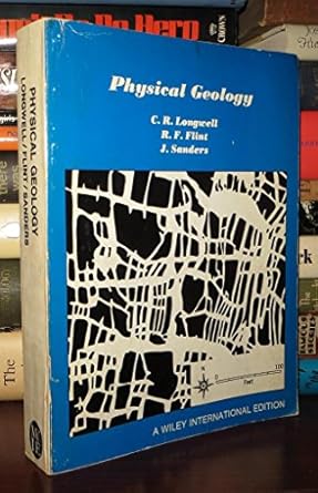 physical geology 1st edition chester r longwell, richard foster flint, john e sanders 0471544752,