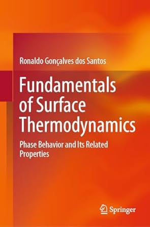 fundamentals of surface thermodynamics phase behavior and its related properties 1st edition ronaldo