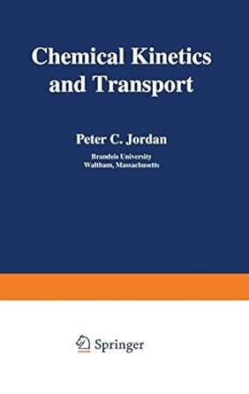 chemical kinetics and transport 1st edition peter jordan 1461591007, 978-1461591009