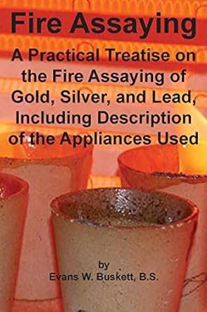 fire assaying 1st edition evans w buskett b s 1614740453, 978-1614740452