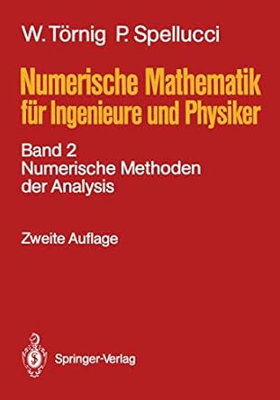 numerische mathematik fur ingenieure und physiker band 2 numerische methoden der analysis 1st edition willi