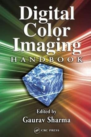 digital color imaging handbook 1st edition gaurav sharma ,raja bala 084930900x, 978-0849309007