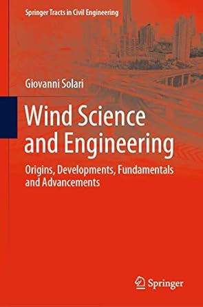 wind science and engineering origins developments fundamentals and advancements 1st edition giovanni solari
